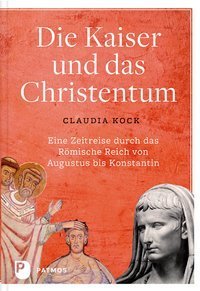 Die Kaiser und das Christentum