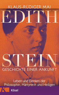 Edith Stein  Geschichte einer Ankunft